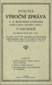 Dvacátá zpráva c. k. reálného gymnasia císaře a krále Františka Josefa I. v Náchodě za školní rok 1916-1917