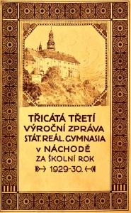 Třicátá třetí výroční zpráva státního reálného gymnasia v Náchodě za školní rok 1929_30